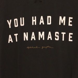 Spiritual Gangster Namaste sweatshirt